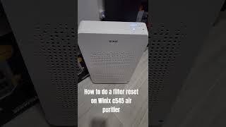 How to do a filter reset on a Winix C545 Air Purifier. #winix #smarthome