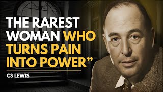 The Woman Who Turns Pain Into Power: The Rarest Woman She Needs No Friends, | CS Lewis