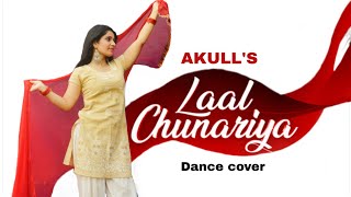AKULL |  Laal Chunariya | DANCE | VYRL Originals |  by Dance with Kanchan Sharma choreography