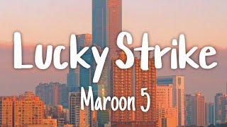 🍀 넌 내 최고의 행운이야 - [Maroon 5 - Lucky Strike] 가사 번역