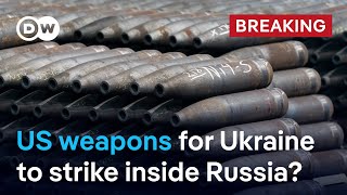 US President Joe Biden allows Ukraine to use some US weapons to strike inside Russia | DW News