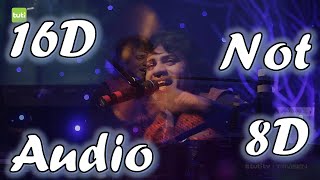 Yeh Tune Kya Kiya🔥 Full Song in 16D Audio not 8D | Jane koun hai tu meri 16D Audio | 16D Duniya |🔥