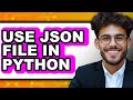How to Use Json File in Python (Updated)