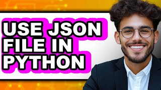 How to Use Json File in Python (Updated)