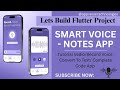 Build Smart Voice Notes App in Flutter | Voice to Text | Full App Tutorial with Source Code