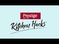 prestige kitchen hacks