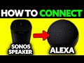 How To Connect Sonos To Alexa (2025) - Step by Step