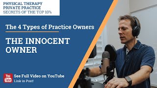 The Four Types of Practice Owners: The Innocent Owner