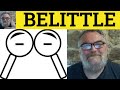 🔵 Belittle Meaning - Belittling Examples - Belittled Defined - Belittle - Formal English Vocabulary