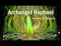 Archangel Raphael Healing Meditation, Heal Damage in the Body, 432 Hz, Emotional & Physical Healing