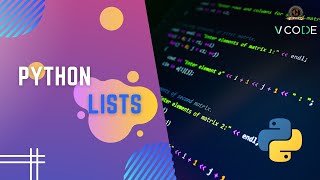LISTS - PYTHON | V-CODE | CSI | VIT-AP
