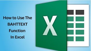 How To Use The BAHTTEXT Function In Excel