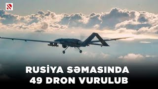 Rusiya səmasında 49 dron vurulub - Volqoqradda neft bazasında yanğın baş verib