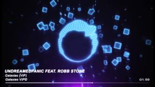Galaxies - Panic (Feat. Robb Stone) VIP