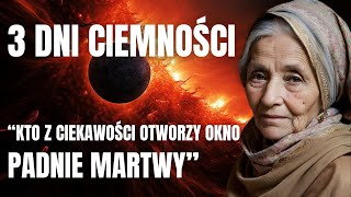 DRAMATYCZNE PROROCTWA MISTYKÓW - 3 DNI CIEMNOŚCI | \