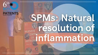 #OAFICONGRESS2022 | SPMs: NATURAL RESOLUTION OF INFLAMMATION