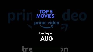 Amazon Prime Top 5 Movies on August 2024 | @CINEVISE #movie #top5