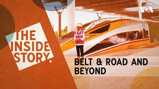 The Inside Story | Belt & Road and Beyond