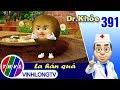 THVL | Dr. Khỏe - Tập 391: La hán quả - Phần 2