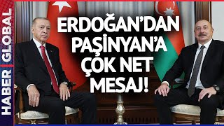 SON DAKİKA I Erdoğan'dan Nahçivan'da Paşinyan'a Çok Net Mesaj!