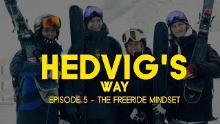 HEDVIG'S WAY // The Freeride Mindset - Episode 05