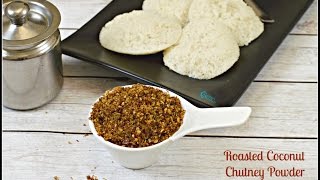 Chammanthi Podi | Roasted Coconut Chutney Powder