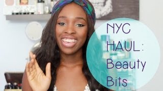 NYC Haul | Beauty Bits