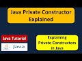Java Private Constructor Explained | Java Tutorial