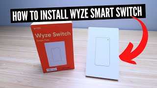 How To Install Wyze Switch (Wyze Smart Switch)