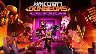 Minecraft Dungeons: Flames of the Nether DLC - Full Gameplay Walkthrough