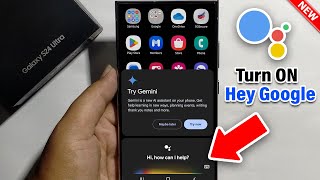 Samsung Galaxy S24 /S24+ /S24 Ultra: How To Turn ON Hey Google