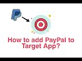 How to add PayPal to Target Website & Mobile app? 2023 Guide