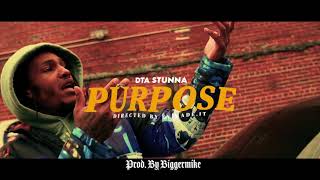 DTA Stunna - Purpose (Official Music Video) Dir. by @ev.made.it