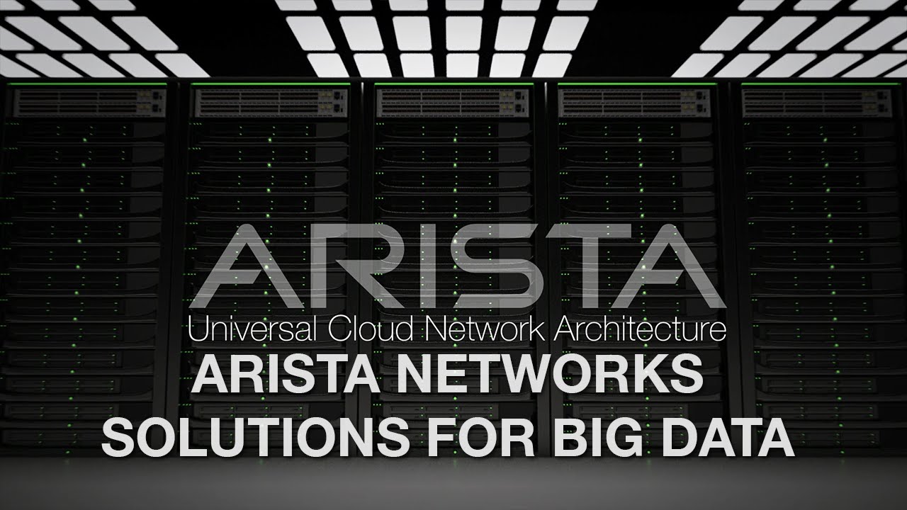 Arista Networks Solutions For Big Data - YouTube