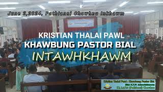 Pathianni Chawhnu Inkhawm | Khawbung Pastor Bial KTP Intawhkhawm 2024