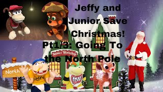 Jeffy And Junior Save Christmas Pt1/3:Going to the North Pole