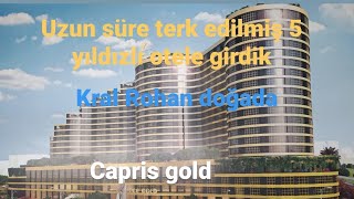 Terk edilmiş 5 yıldızlı capris gold oteline girdim vlog