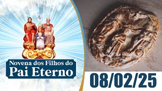 Novena dos Filhos do Pai Eterno | 08/02/25