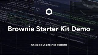 Brownie Starter Kit Demo | Chainlink Engineering Tutorial