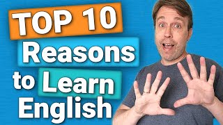 TOP 10 REASONS TO LEARN ENGLISH 💬