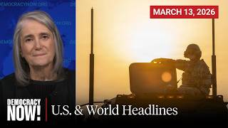 Top U.S. & World Headlines — March 13, 2026