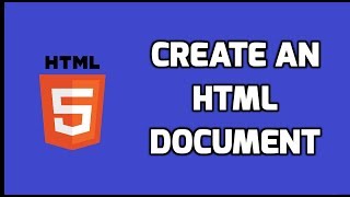 How to create an HTML Document? | HTML Tutorial for Beginners