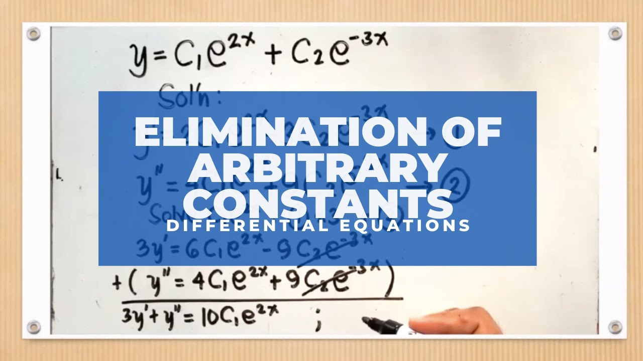 Elimination Of Arbitrary Constants | Differential Equations - YouTube