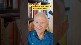 How shame and trauma live in the body with Dr. Peter Levine