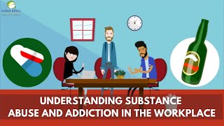 Understanding Substance Abuse and Addiction in the Workplace