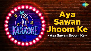 Aya Sawan Jhoom Ke | Karaoke Song with Lyrics | Lata Mageshkar | Mohammed Rafi | Dharmendra | Asha P