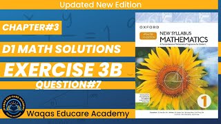 Exercise 3b Question no 7 D1 Maths New Updated Edition Oxford New Syllabus || Chapter 3 || Book 1