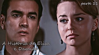 A HISTÓRIA DE ELISA E DAMIÃO - PARTE 11 | EM HD