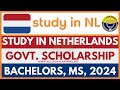 Fully Funded Netherland Government Scholarship 2024-2025 Study Bachelors, Masters, PhD in Netherland