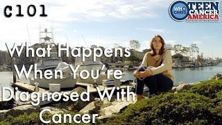 Cancer 101: What Happens When You're Diagnosed With Cancer